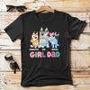 Girl Dad Vibes – Bandits Makeup Bluey Inspired Tshirt