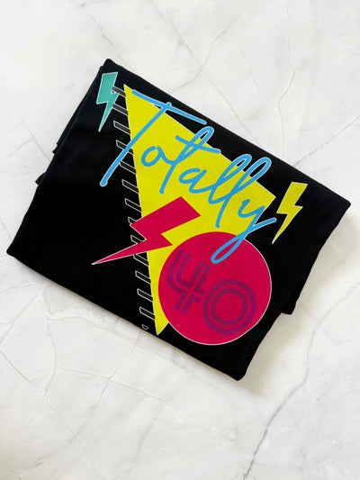 Totally 40 Tshirt