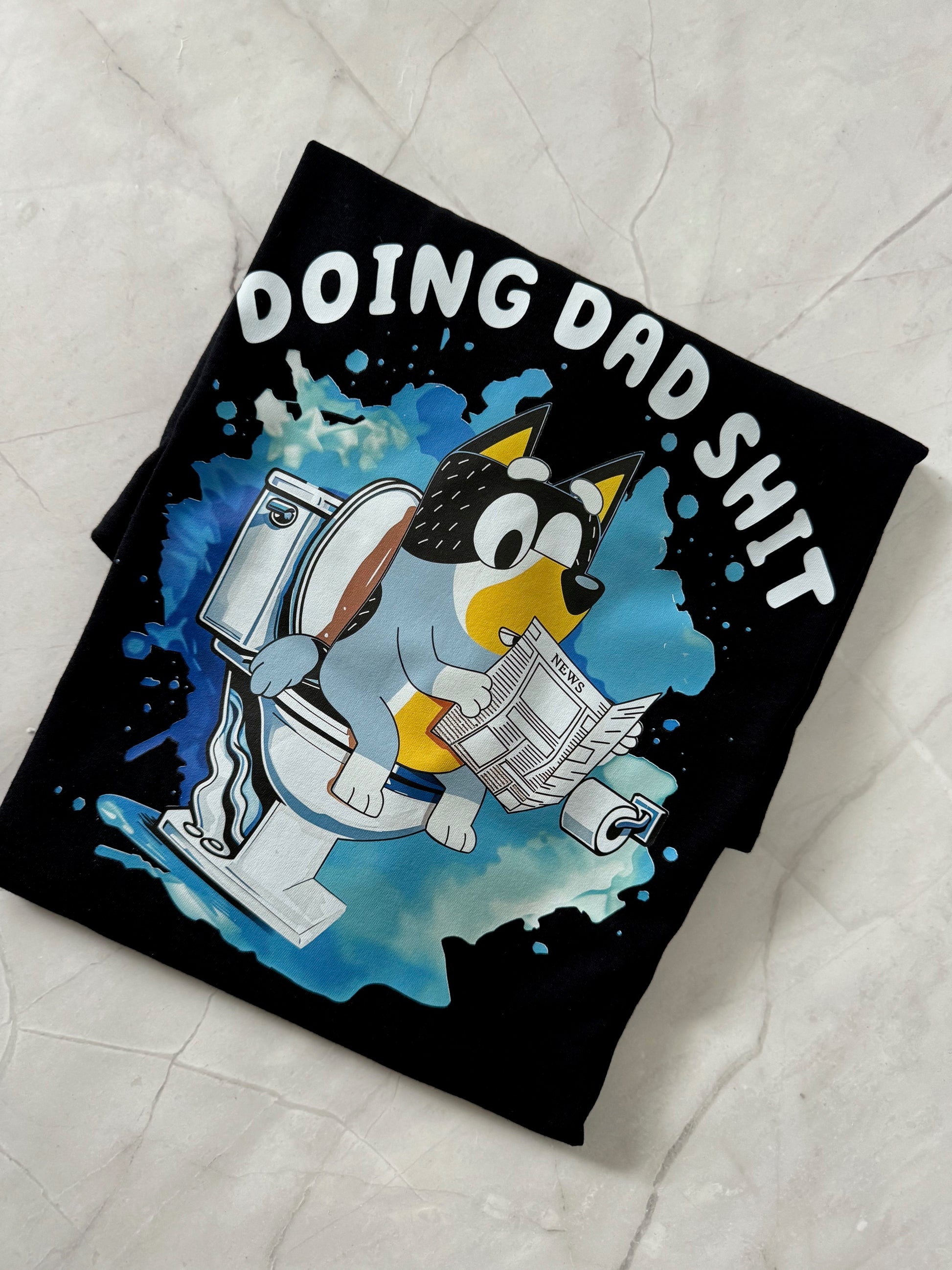 Bluey inspired Doing Dad Sh*t humorous dad shirt