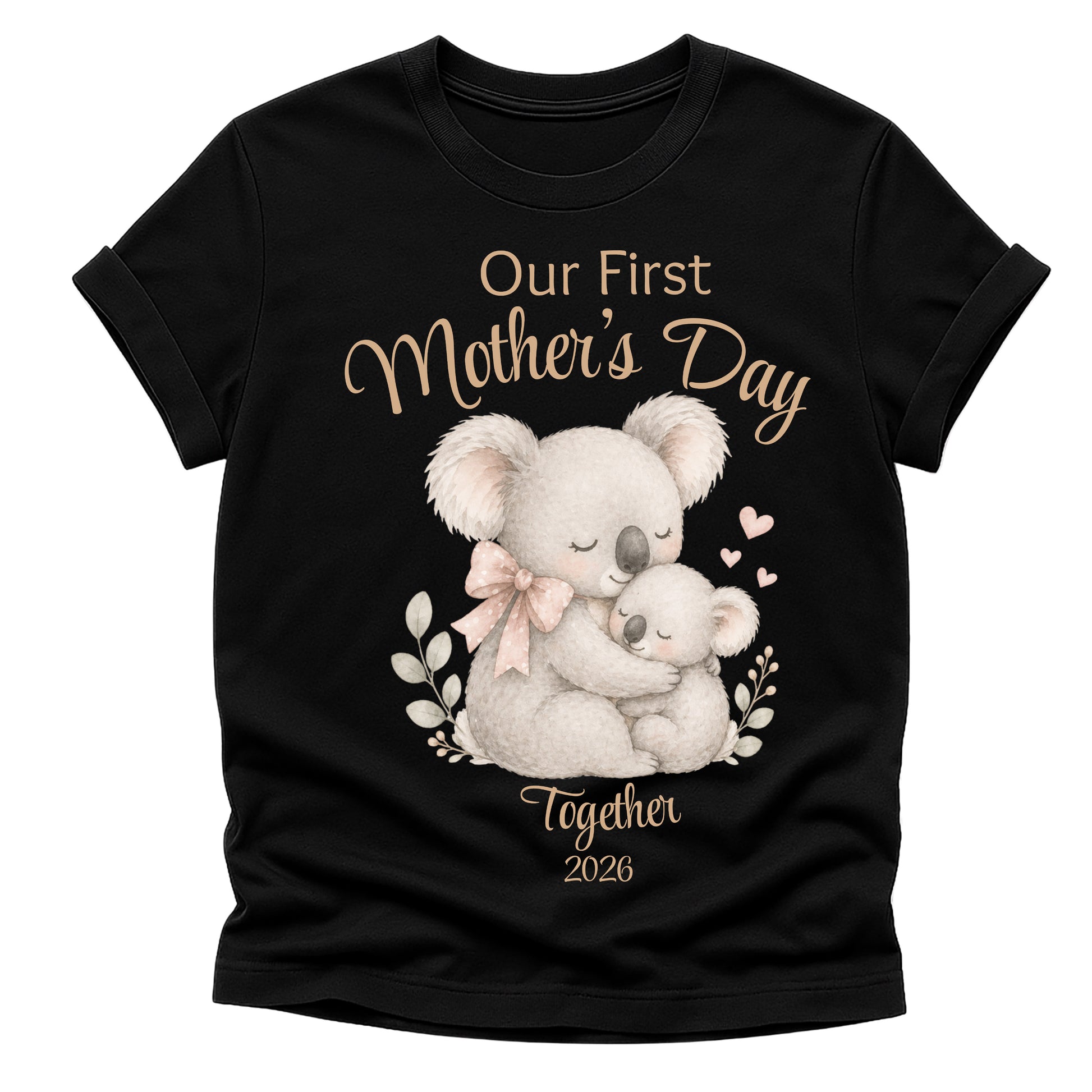 Black t-shirt with a koala graphic and text 'Our First Mother's Day Together 2026' on a white background