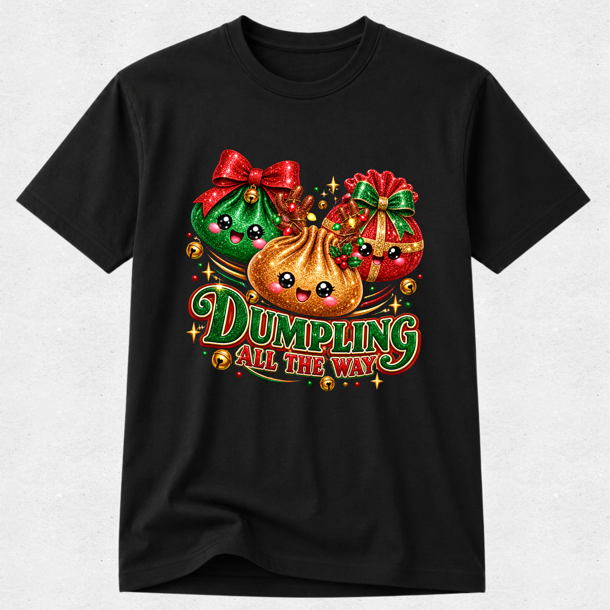 Dumpling All the Way - Glitter Squishy Christmas Tshirt