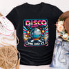 Disco Made Me Do It Tshirt