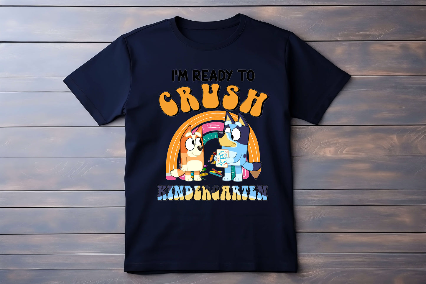 Flat lay of I’m Ready to Crush Kindergarten Bluey and Bingo inspired t-shirt