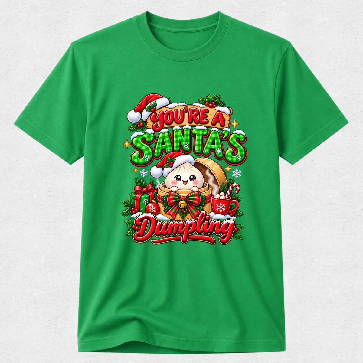 You're a Santa's Glitter Squishy Dumpling - Christmas Tshirt