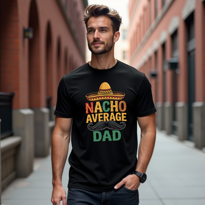 Funny Father’s Day t-shirt with “Nacho Average Dad” print, styled for taco-loving dads with a sense of humor.