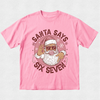 Santa Bubble Says 6 7 - Christmas Tshirt