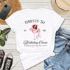 Close-up of Thirsty 30 Birthday Girl & Crew design on t-shirt
