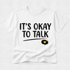 It's Okay To Talk - Mental Health & Kindness Tshirt