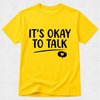 It's Okay To Talk - Mental Health & Kindness Tshirt