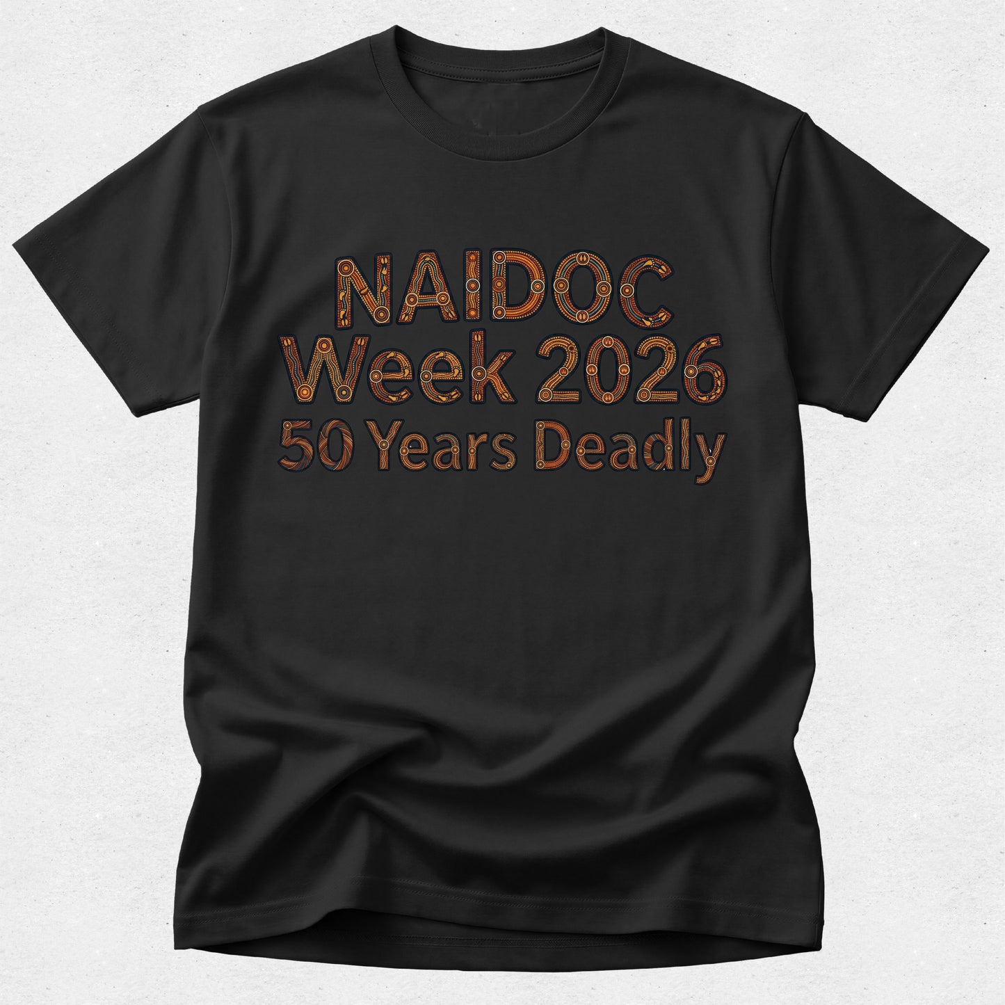 NAIDOC Week Tshirt – 50 Years Deadly - Celebrating Design