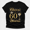 Cheers to 60 Years Tshirt - Gold and Silver Diamond Rhinestone