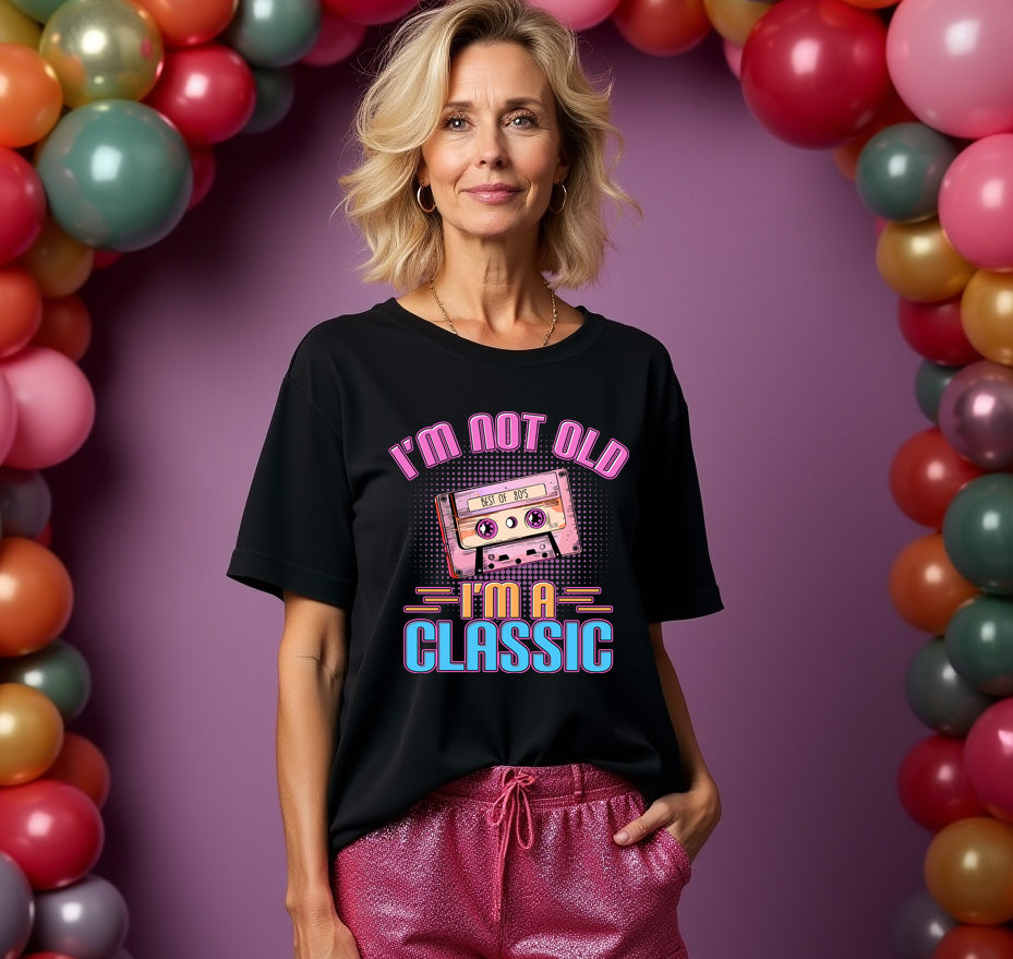 I'm not old I'm a Classic - 80s Theme Tee