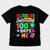 100 Days of School - Student My Teacher Survived Me Tshirt