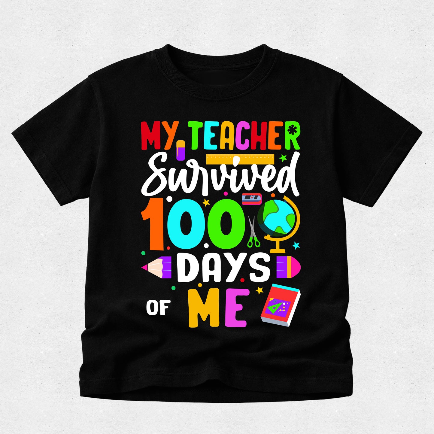100 Days of School - Student My Teacher Survived Me Tshirt