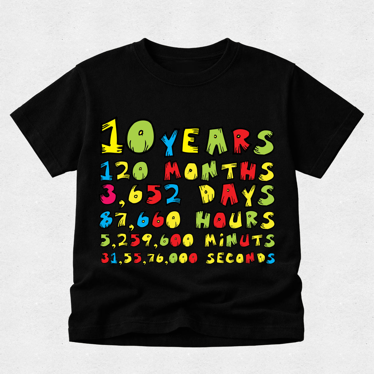 A black short-sleeve t-shirt with a colorful graphic text print celebrating 10 years, showing conversions from years to seconds in a vibrant multicolor font.