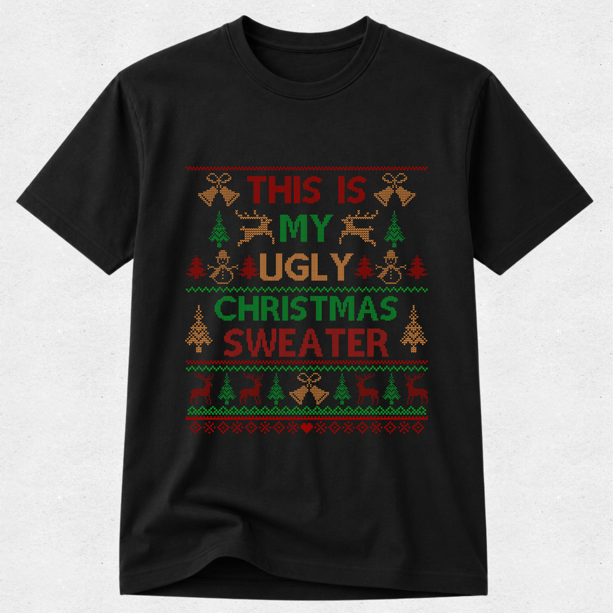 This is My Ugly Christmas Sweater - Tshirt