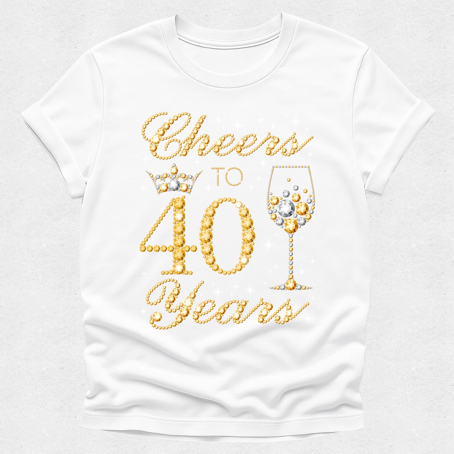 White t-shirt with gold 'Cheers to 40 Years' text and champagne glass design on a white background