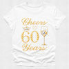 White t-shirt with 'Cheers to 60 Years' text in gold on a white background