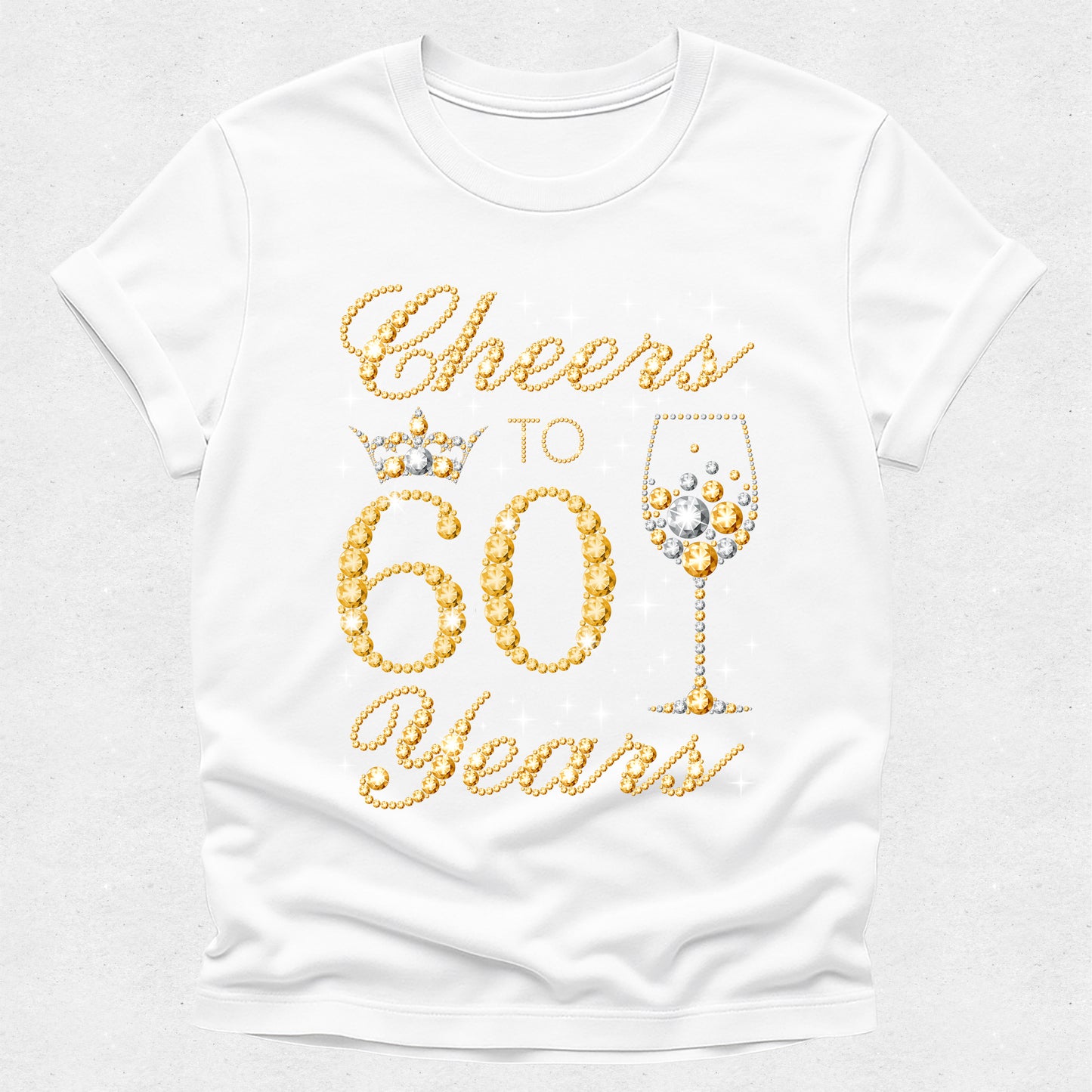 White t-shirt with 'Cheers to 60 Years' text in gold on a white background