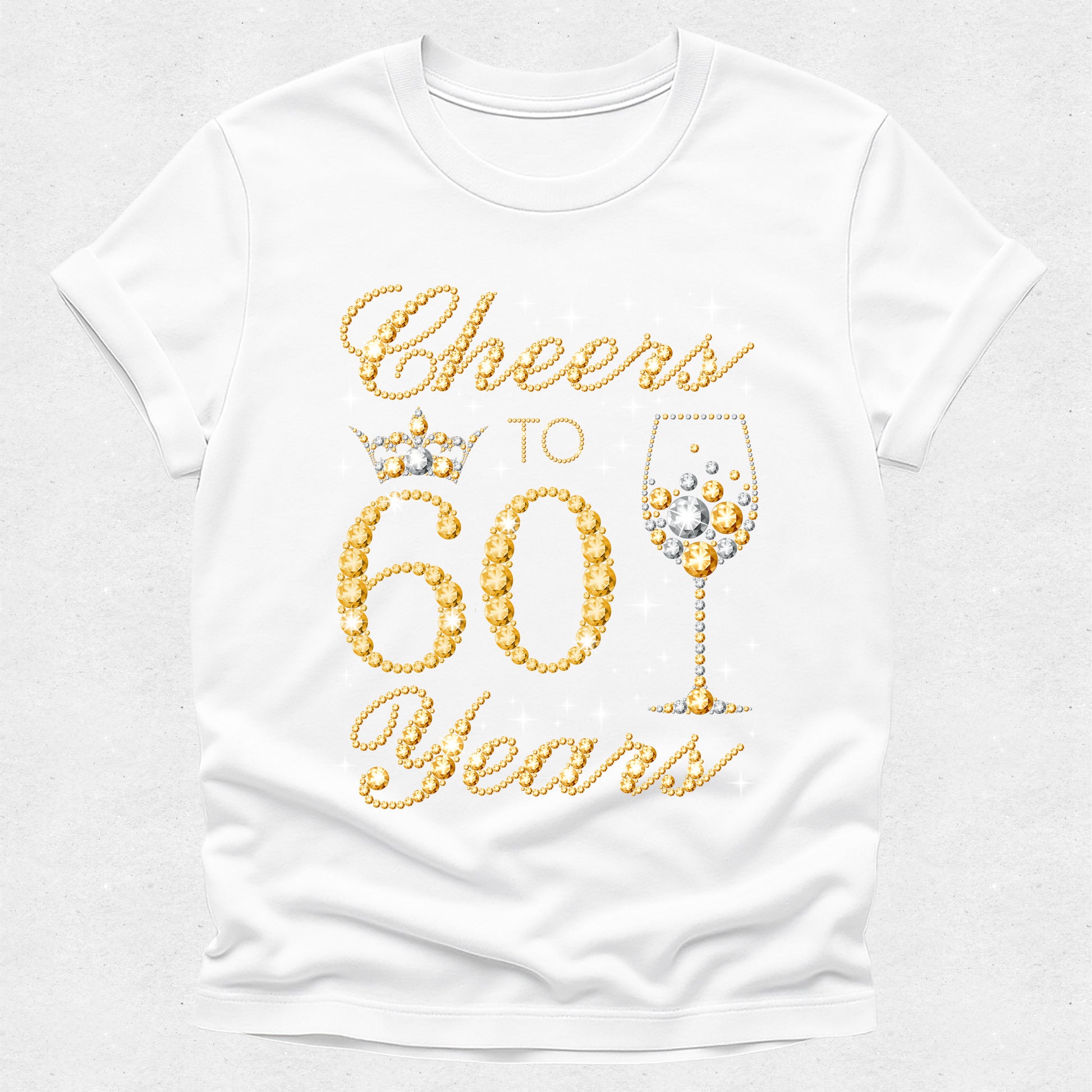 White t-shirt with 'Cheers to 60 Years' text in gold on a white background