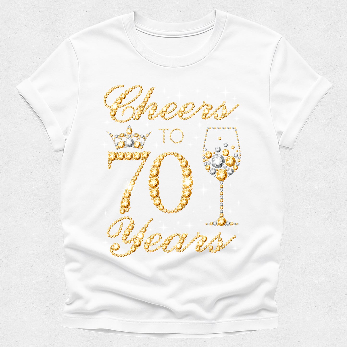 White t-shirt with 'Cheers to 70 Years' text in gold on a white background