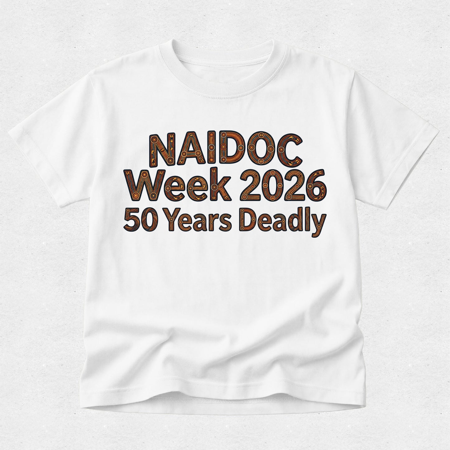 NAIDOC Week Tshirt – 50 Years Deadly - Celebrating Design