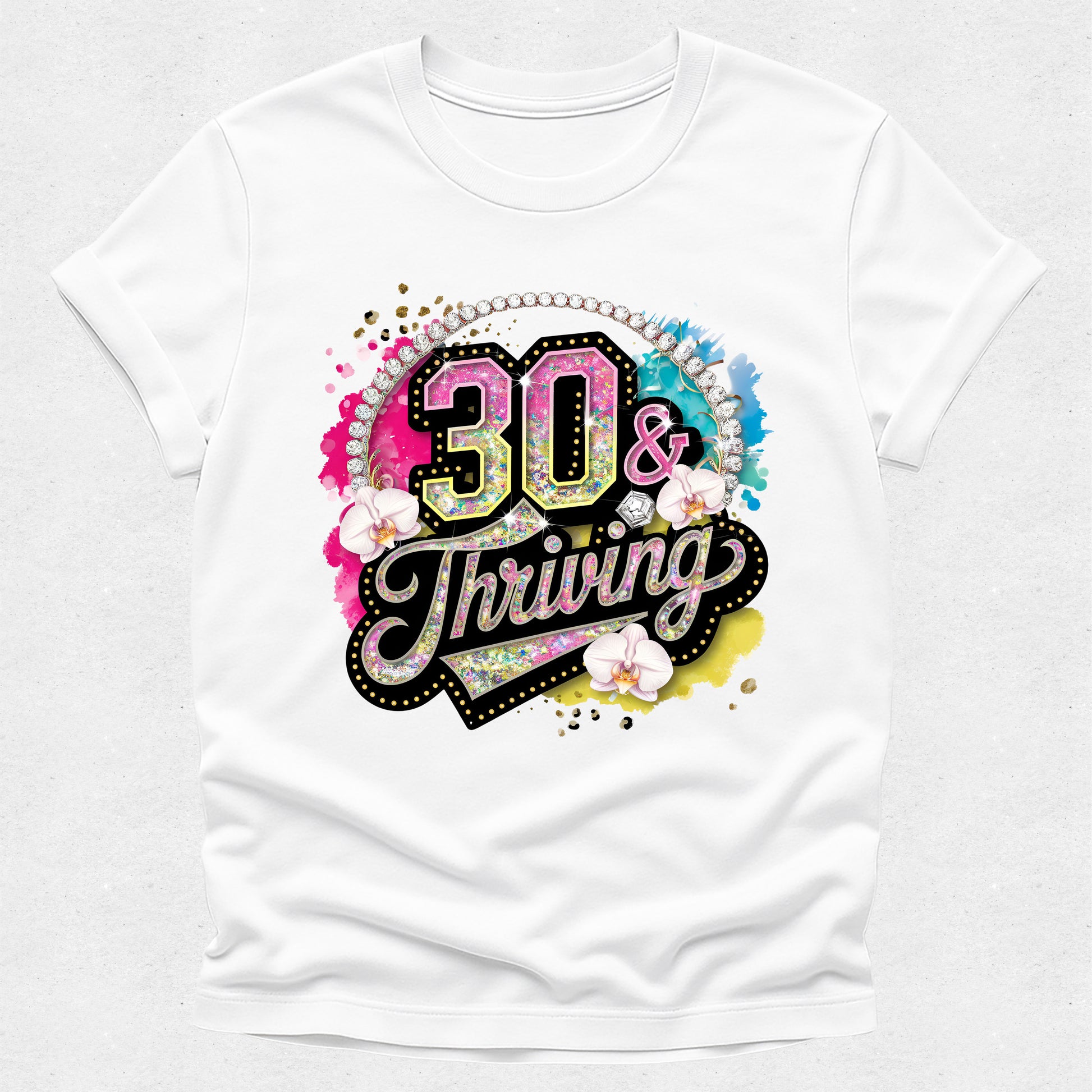 White t-shirt with '30 & Thriving' design on a white background