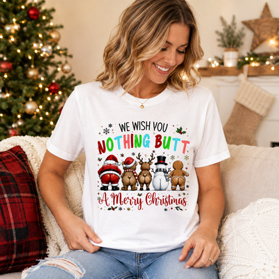 Nothing Butt a Merry Christmas - Christmas Tshirt