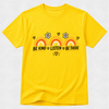 Be Kind, Listen, Be There - Mental Health & Kindness Tshirt