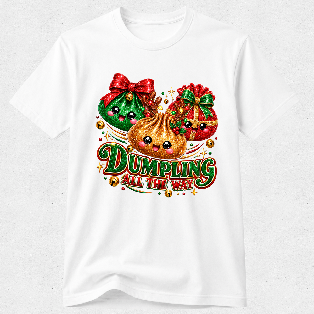 Dumpling All the Way - Glitter Squishy Christmas Tshirt