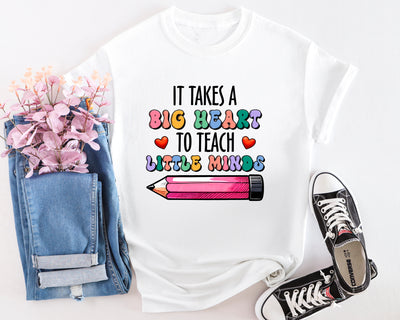 It Takes a Big Heart to Teach Tshirt