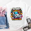80's Baby 90's Made Me Tshirt #2