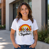 We Are Better Together - Mental Health & Kindness Tshirt